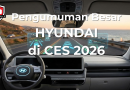 Pengumuman Besar Hyundai di CES 2026