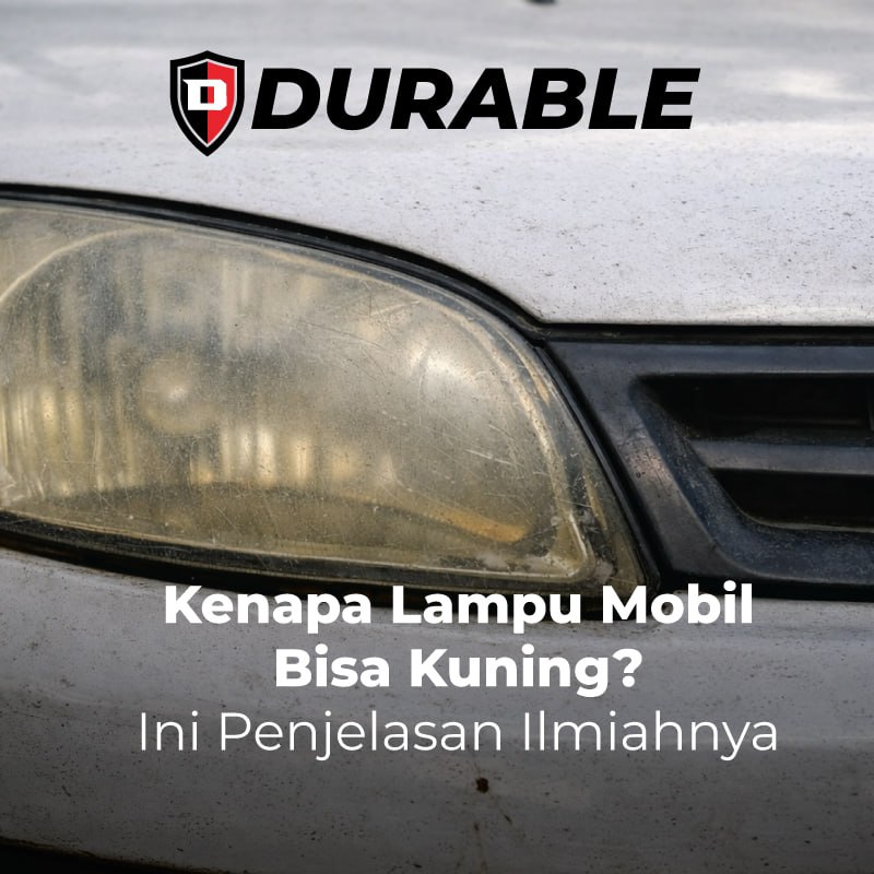 Sains di Balik Headlamp Kuning: Musuh Tersembunyi Estetika Mobil Anda