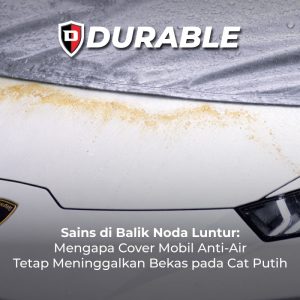 Sains di Balik Noda Luntur: Mengapa Cover Mobil Anti-Air Tetap Meninggalkan Bekas pada Cat Putih